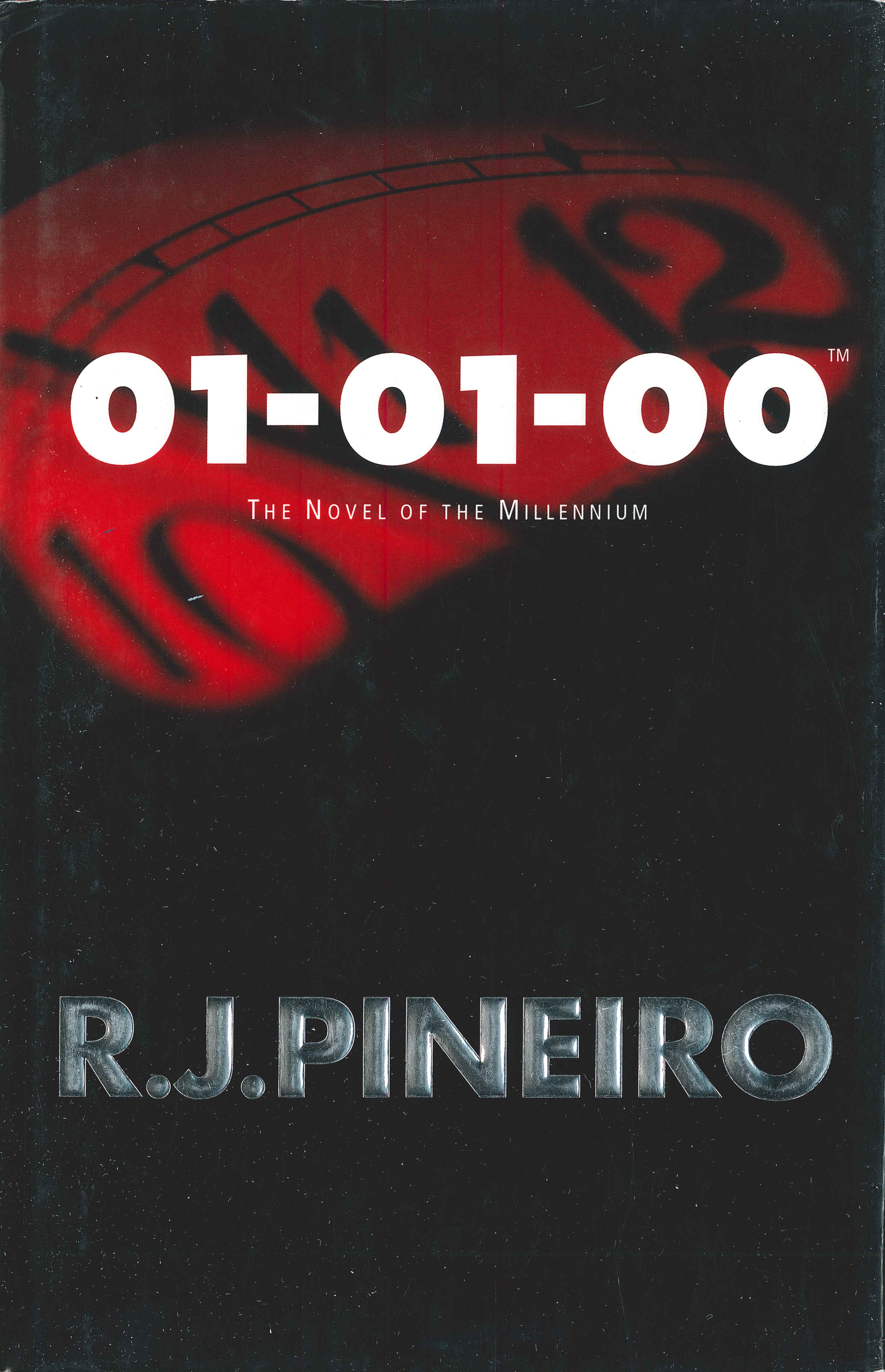 01-01-00: The Novel of the Millennium by R. J. Pineiro