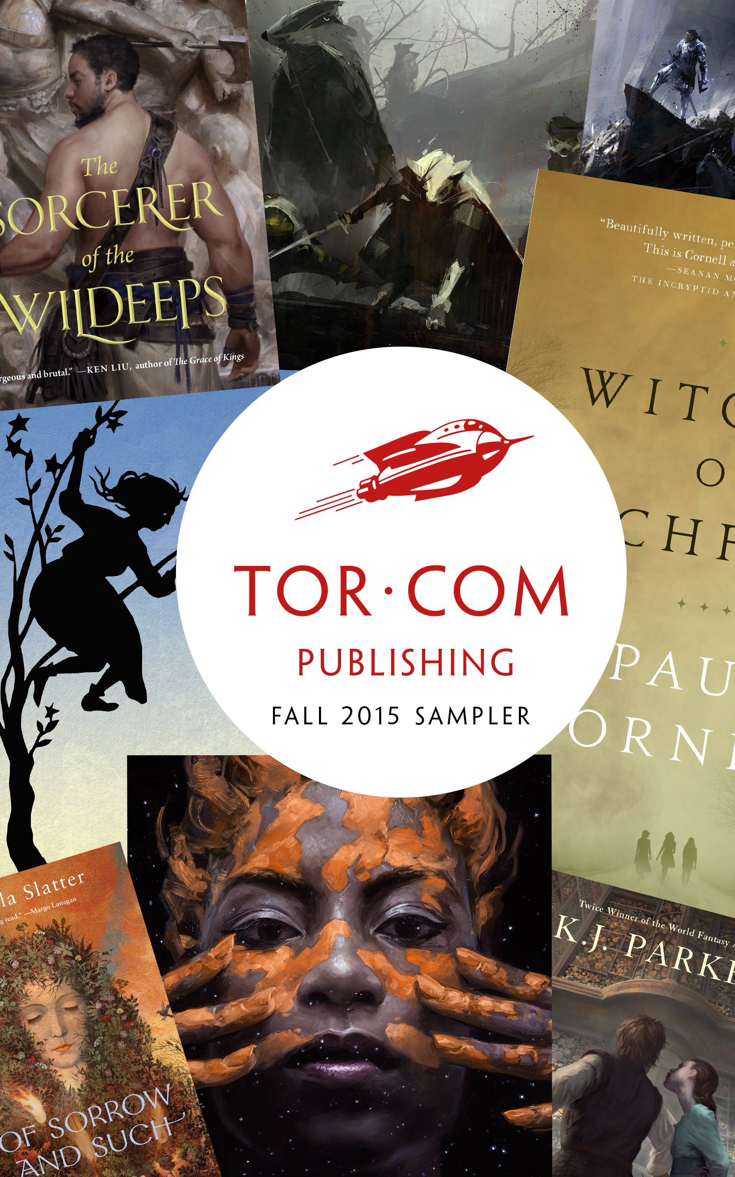 Tor.com Publishing Fall 2015 Sampler by Kai Ashante Wilson, Paul Cornell, Alter S. Reiss, Nnedi Okorafor, K. J. Parker, Angela Slatter, Matt Wallace, Daniel Polansky, Sylvia Spruck Wrigley, Michael R. Underwood
