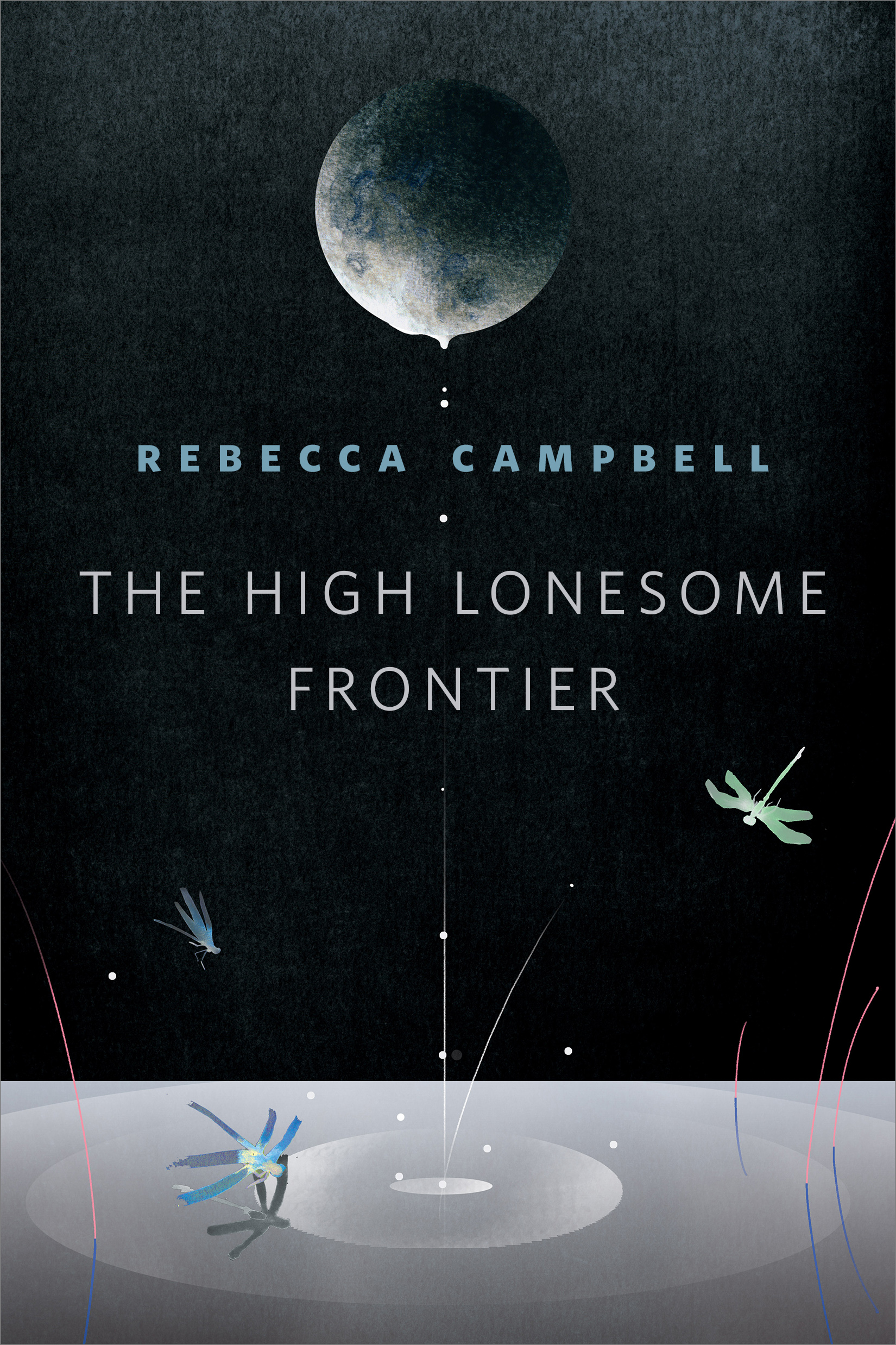 The High Lonesome Frontier : A Tor.com Original by Rebecca Campbell
