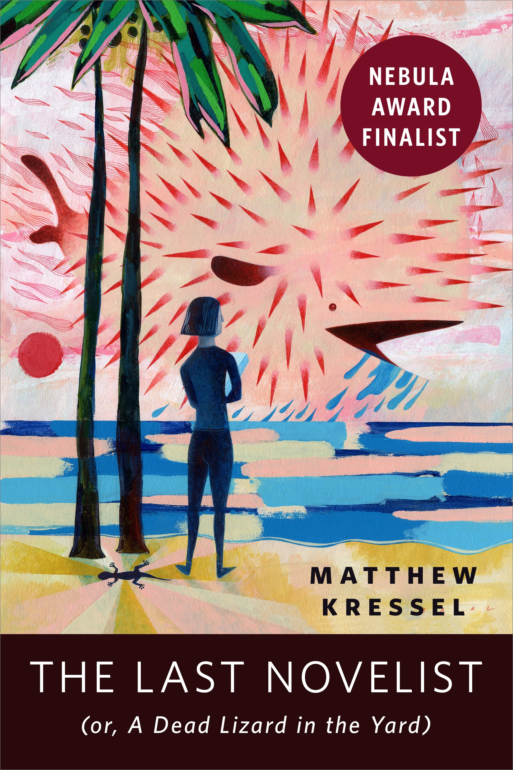 The Last Novelist (or A Dead Lizard in the Yard) : A Tor.com Original by Matthew Kressel