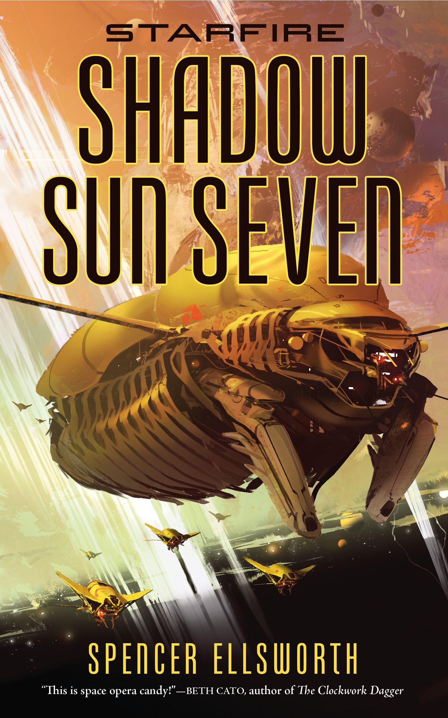 Starfire: Shadow Sun Seven by Spencer Ellsworth