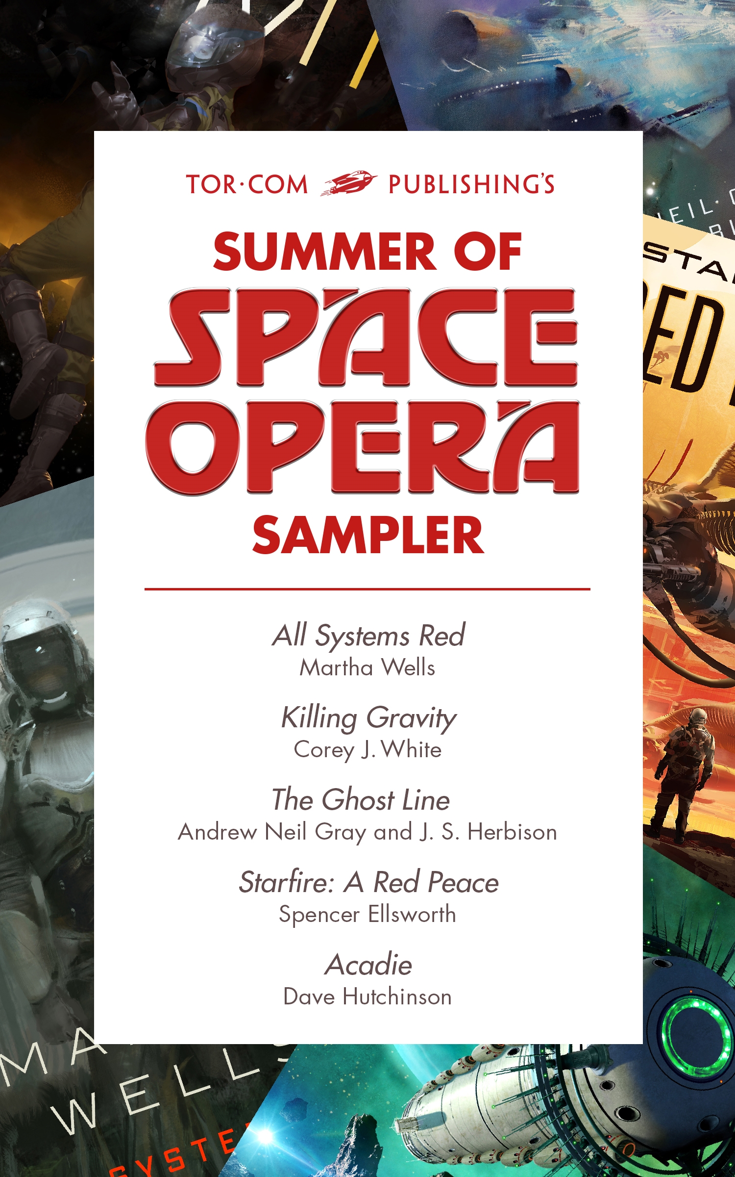 Tor.com Publishing's Summer of Space Opera Sampler by Spencer Ellsworth, Andrew Neil Gray, J.S. Herbison, Dave Hutchinson, Martha Wells, Corey J. White