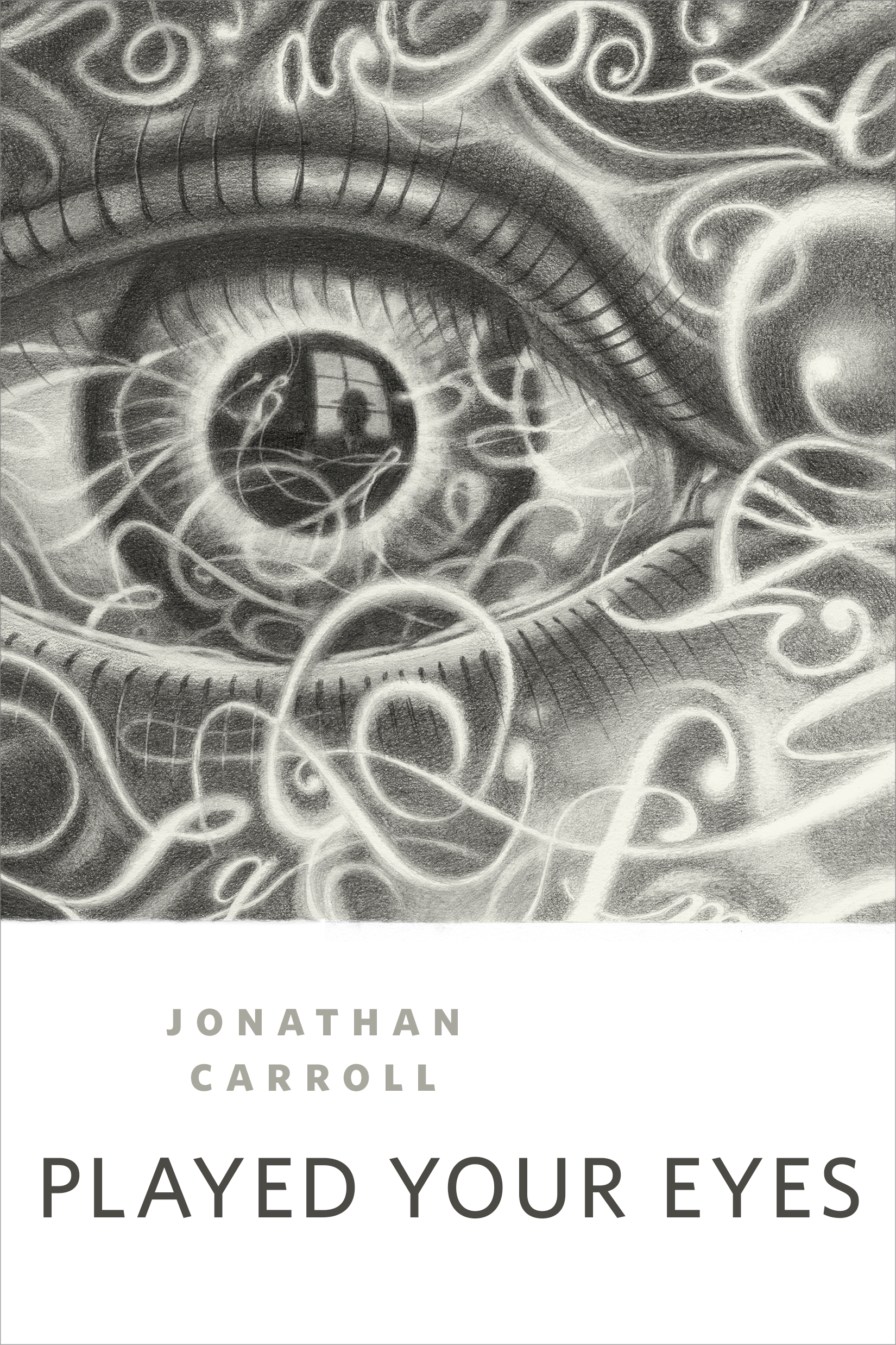 Played Your Eyes : A Tor.com Original by Jonathan Carroll