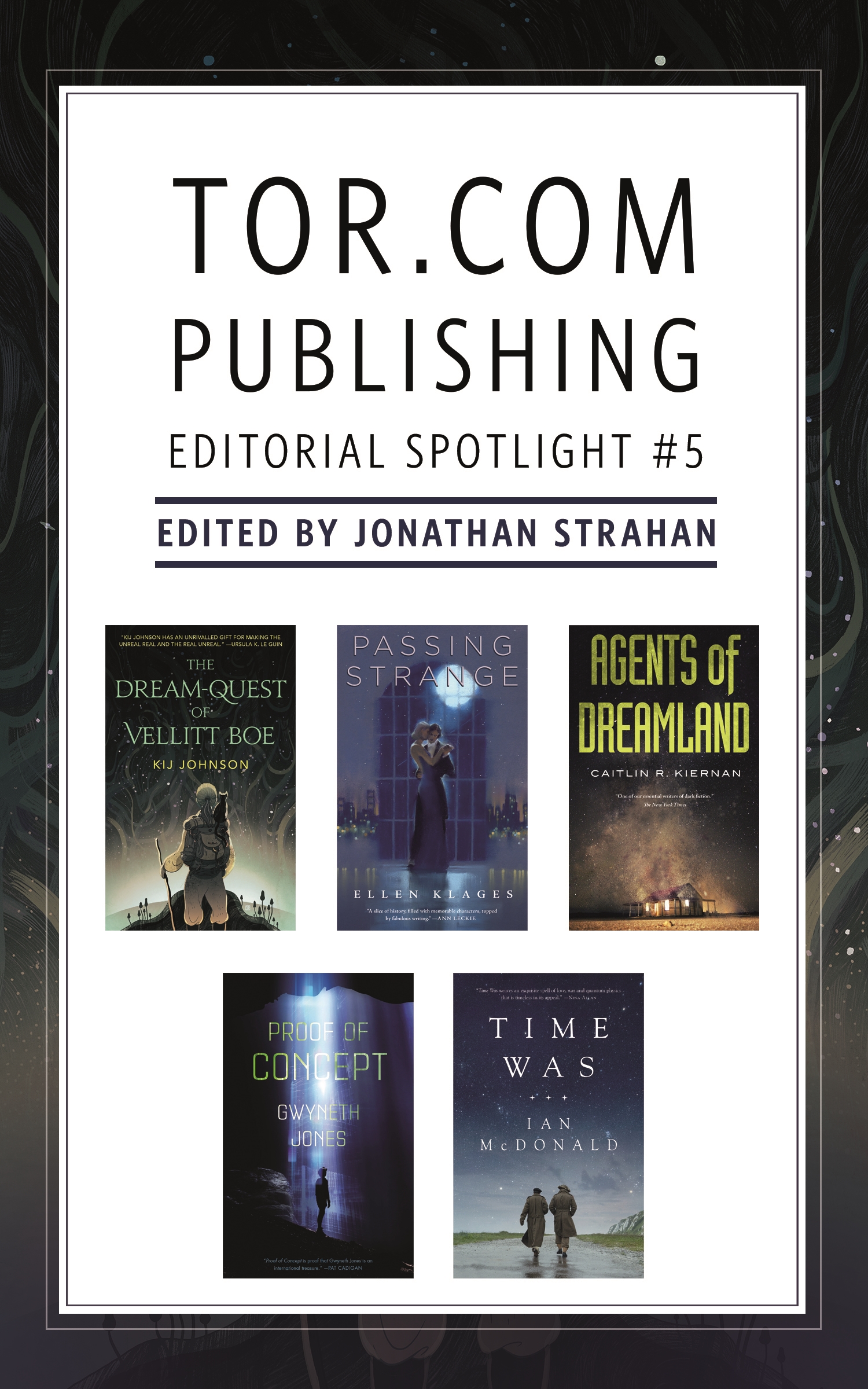 Tor.com Publishing Editorial Spotlight #5 : A Selection of Novellas by Kij Johnson, Gwyneth Jones, Ian McDonald, Caitlin R. Kiernan, Ellen Klages, Jonathan Strahan