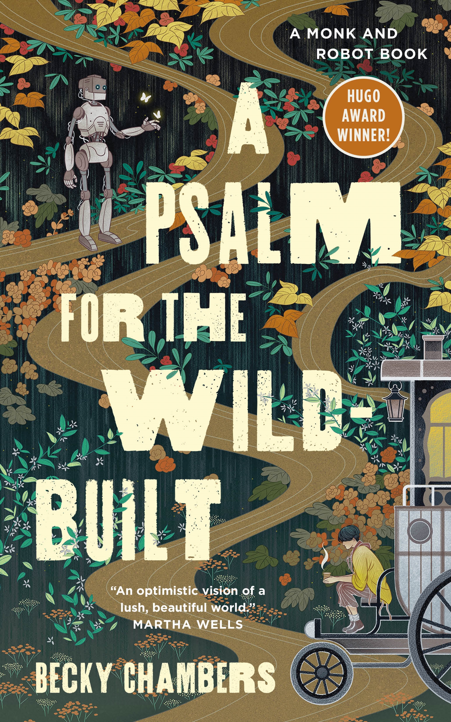 A Psalm for the Wild-Built : A Monk and Robot Book by Becky Chambers