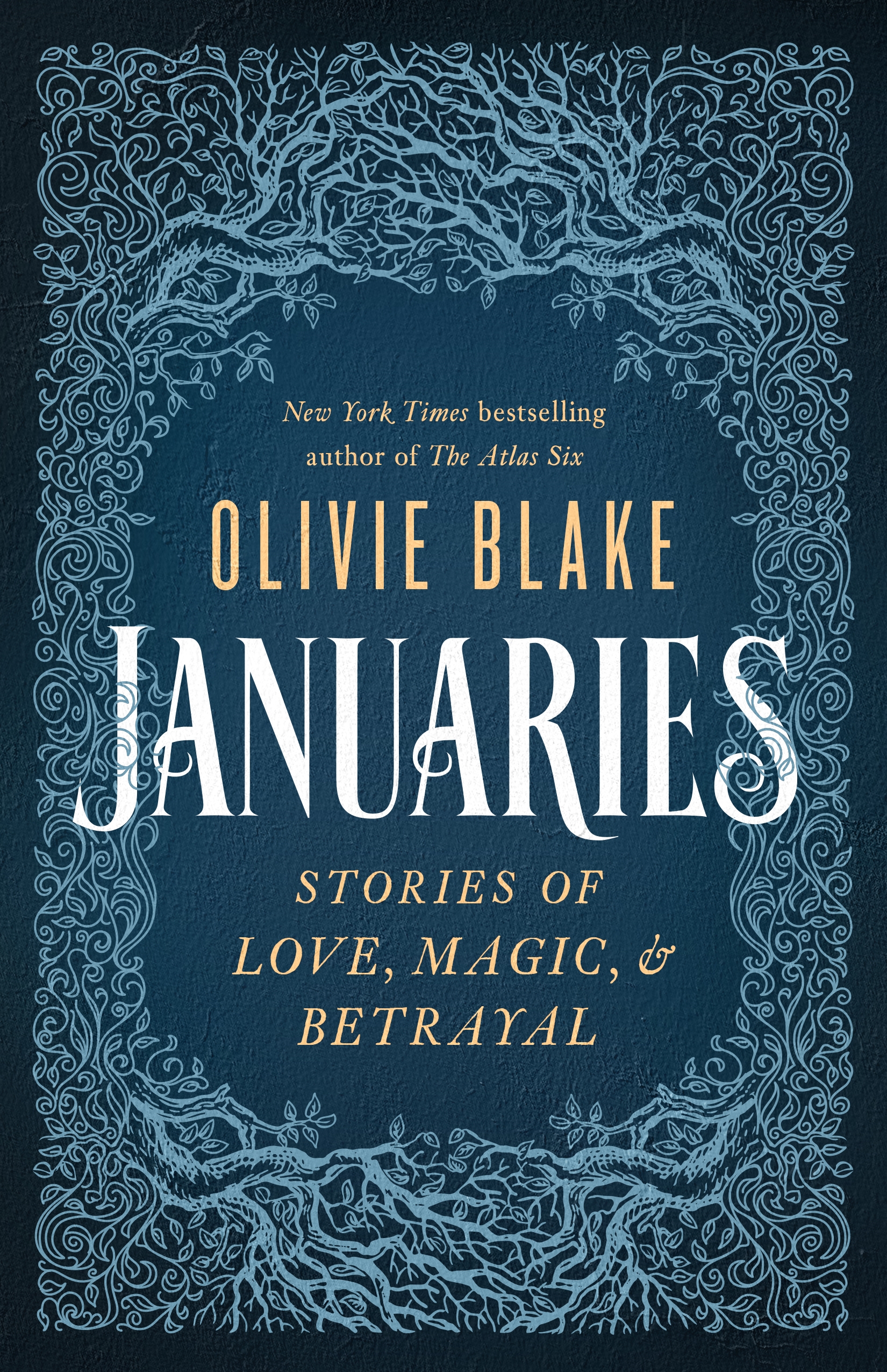 Januaries : Stories of Love, Magic & Betrayal by Olivie Blake