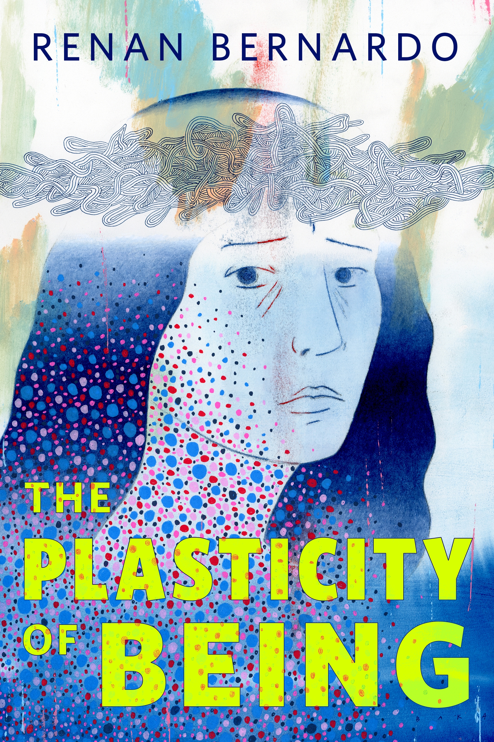 The Plasticity of Being : A Tor Original by Renan Bernardo