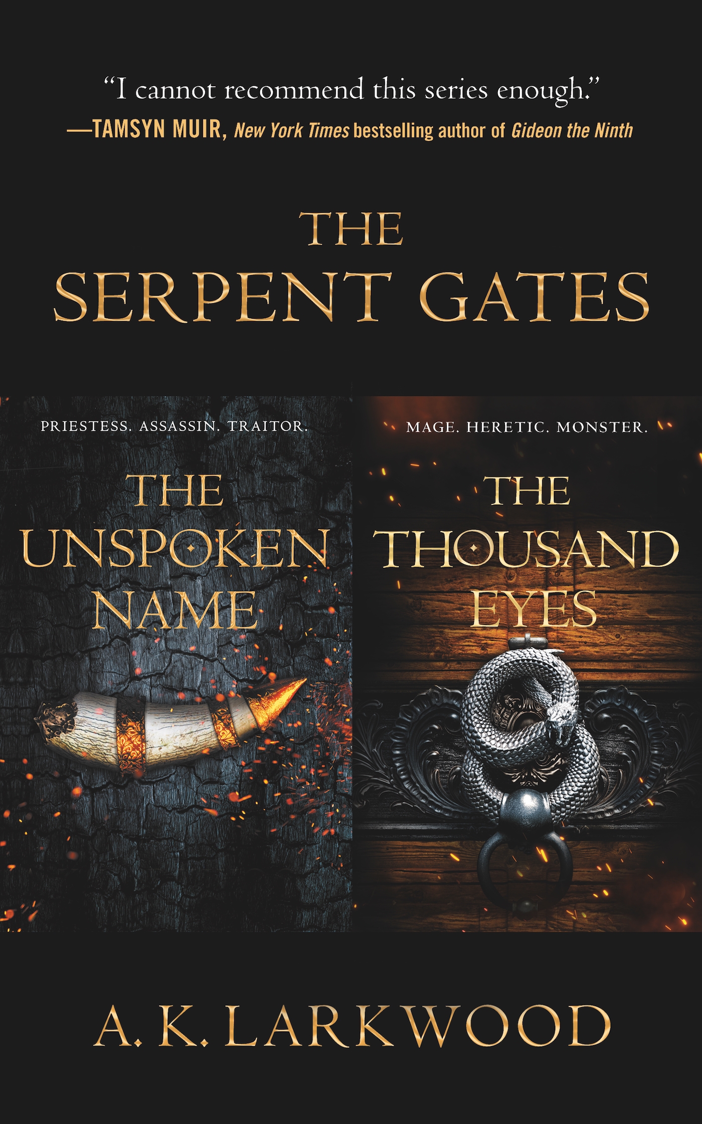 The Serpent Gates : The Unspoken Name, The Thousand Eyes by A. K. Larkwood