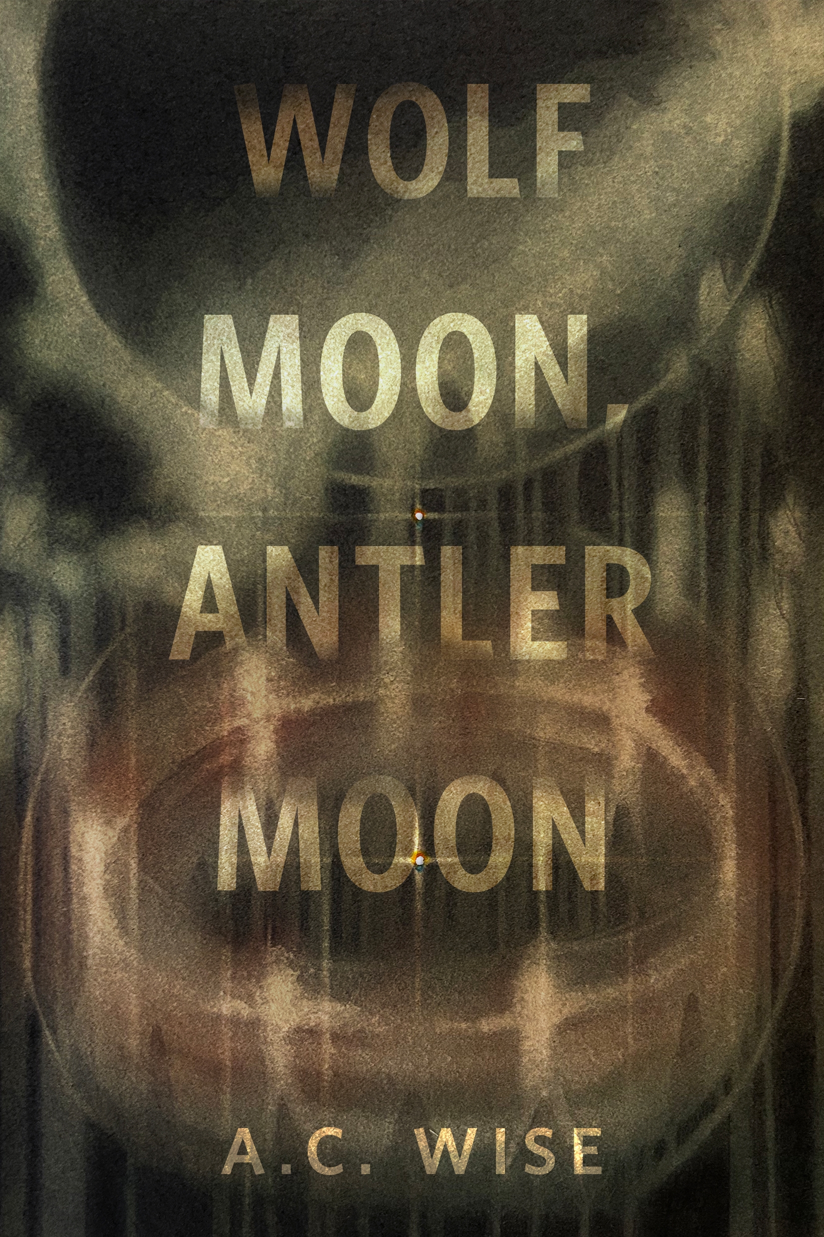Wolf Moon, Antler Moon : A Tor Original by A.C. Wise