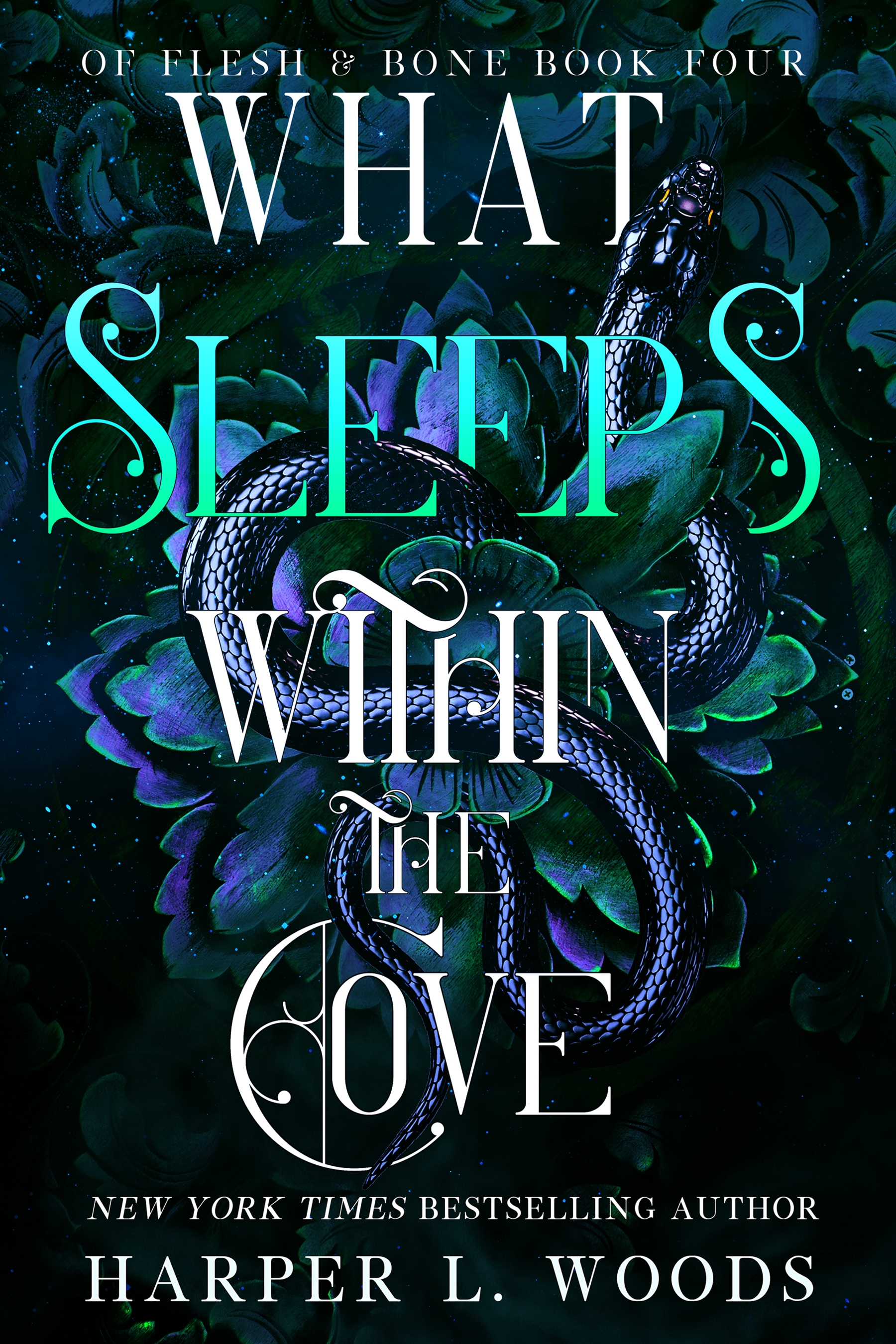 What Sleeps Within the Cove : Of Flesh & Bone, Book Four by Harper L. Woods