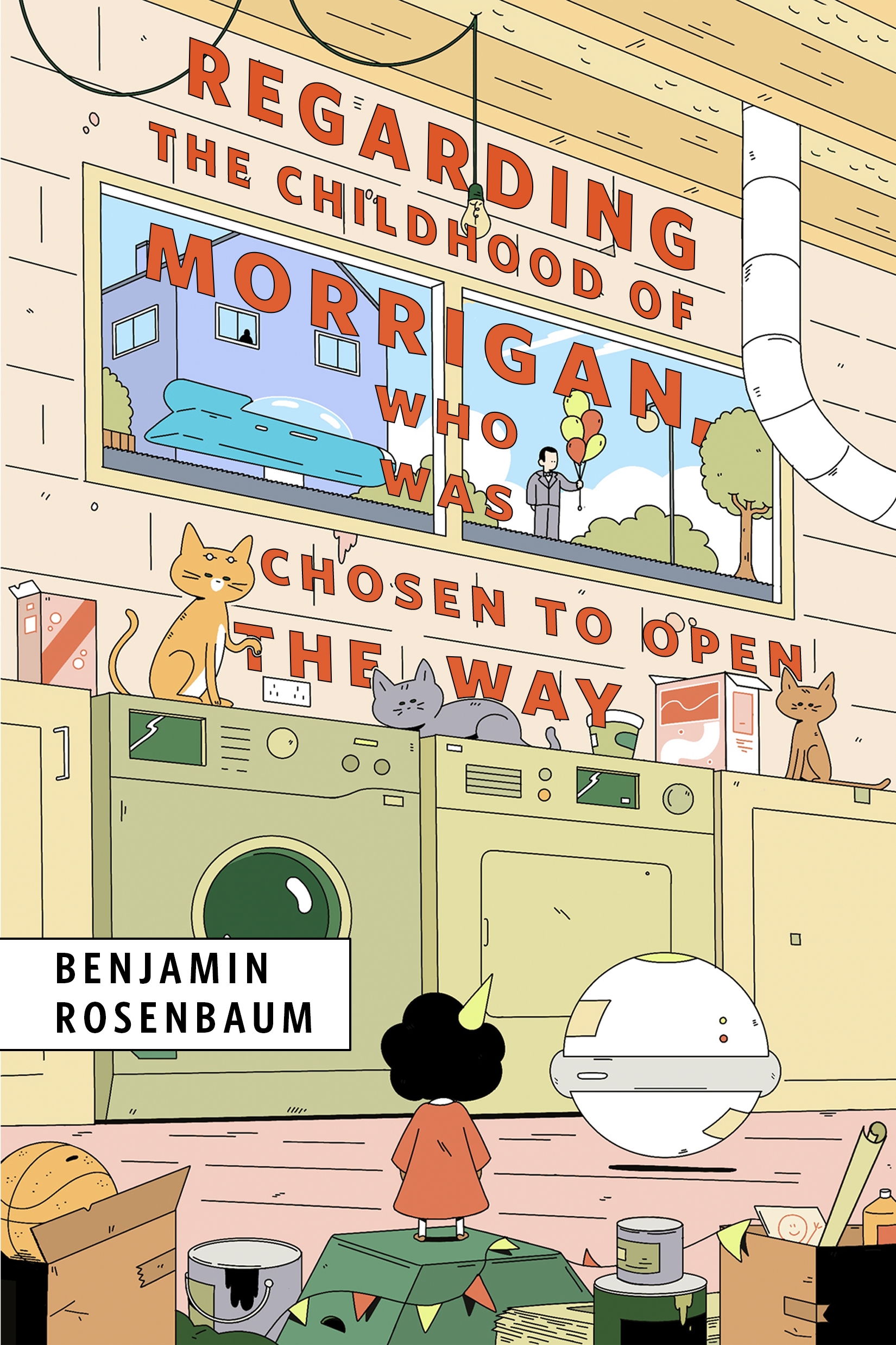 Regarding the Childhood of Morrigan, Who Was Chosen to Open the Way : A Tor Original by Benjamin Rosenbaum