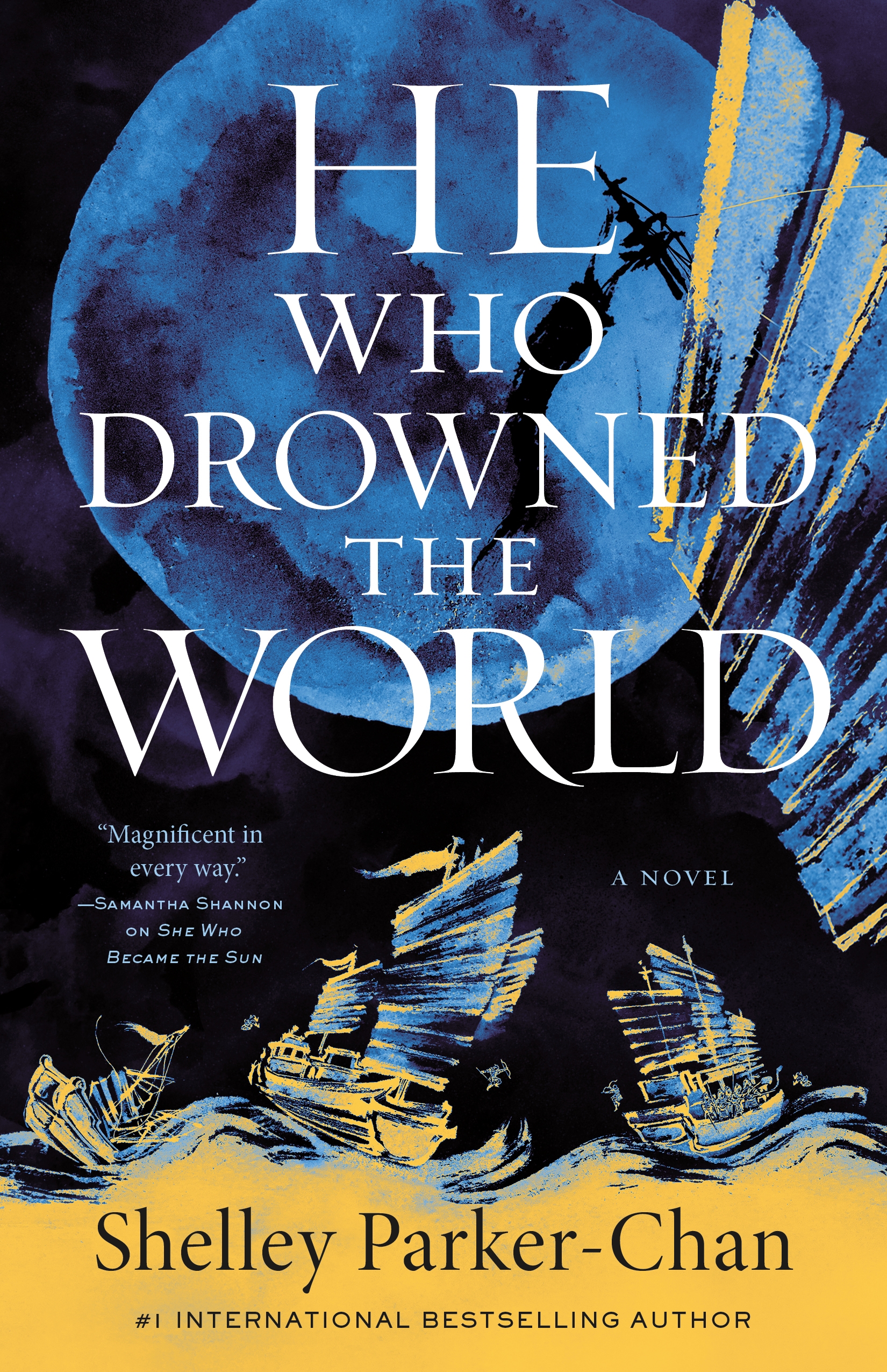 He Who Drowned the World : A Novel by Shelley Parker-Chan
