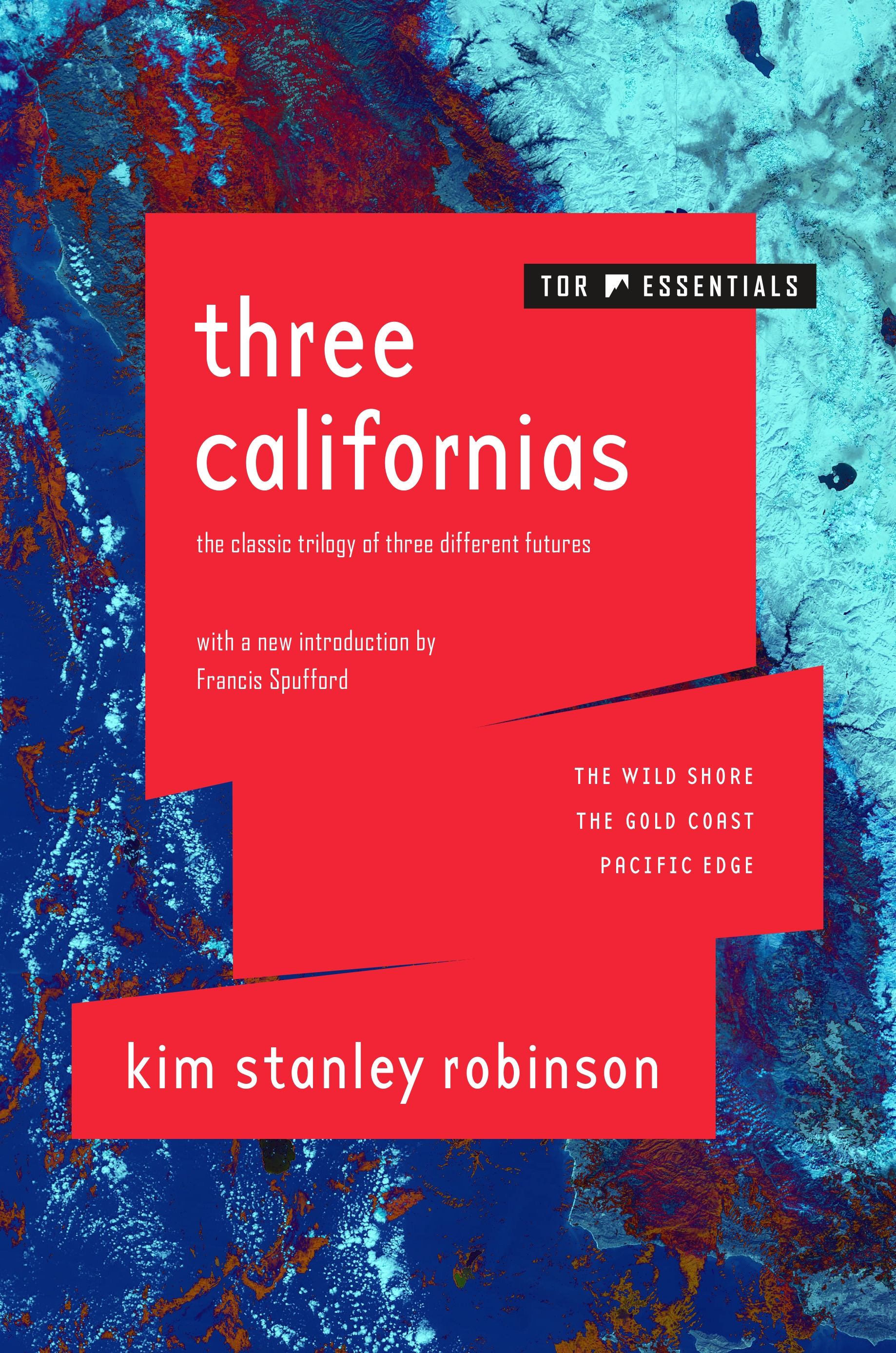 Three Californias : The Wild Shore, The Gold Coast, and Pacific Edge by Kim Stanley Robinson