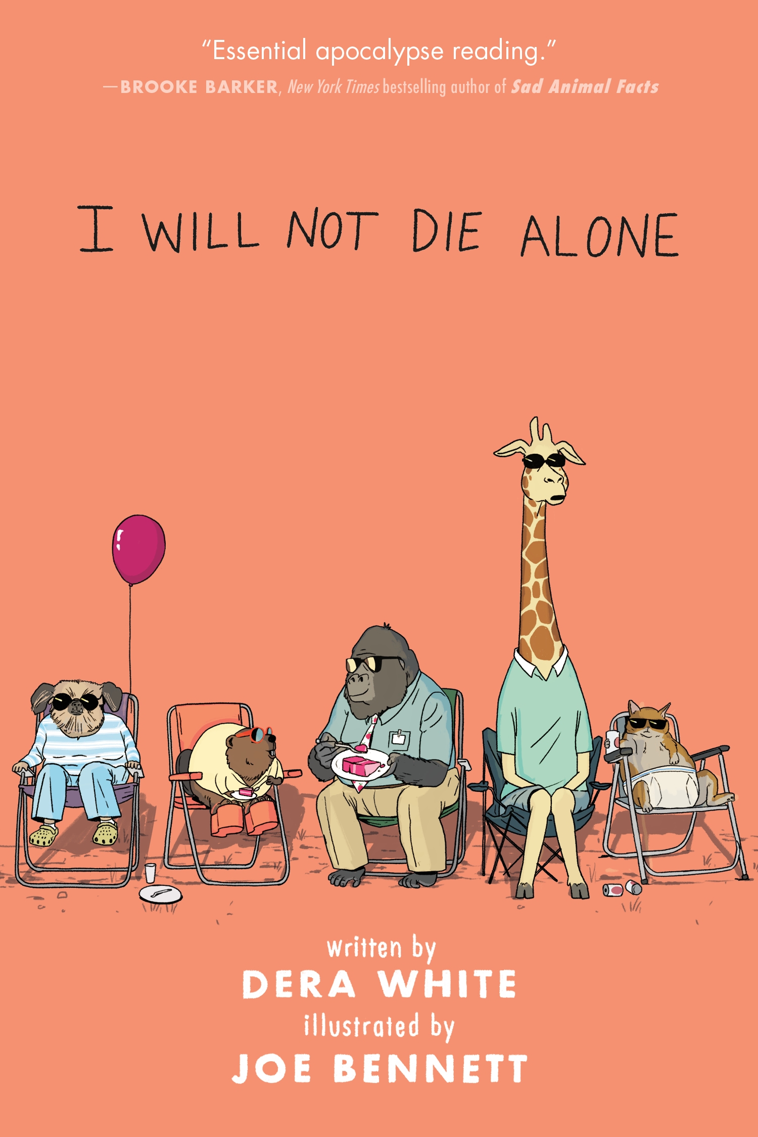 I Will Not Die Alone by Dera White, Joe Bennett
