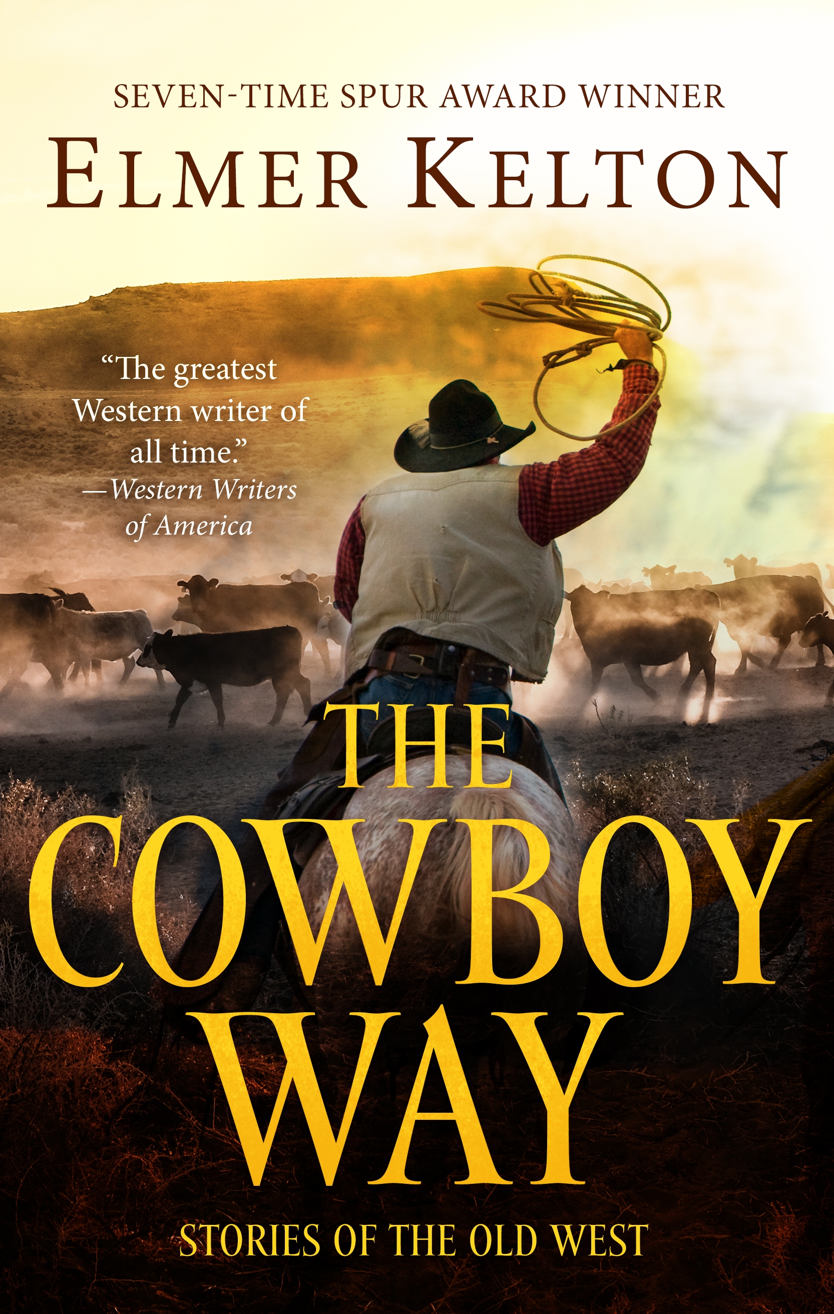 The Cowboy Way : Stories of the Old West by Elmer Kelton