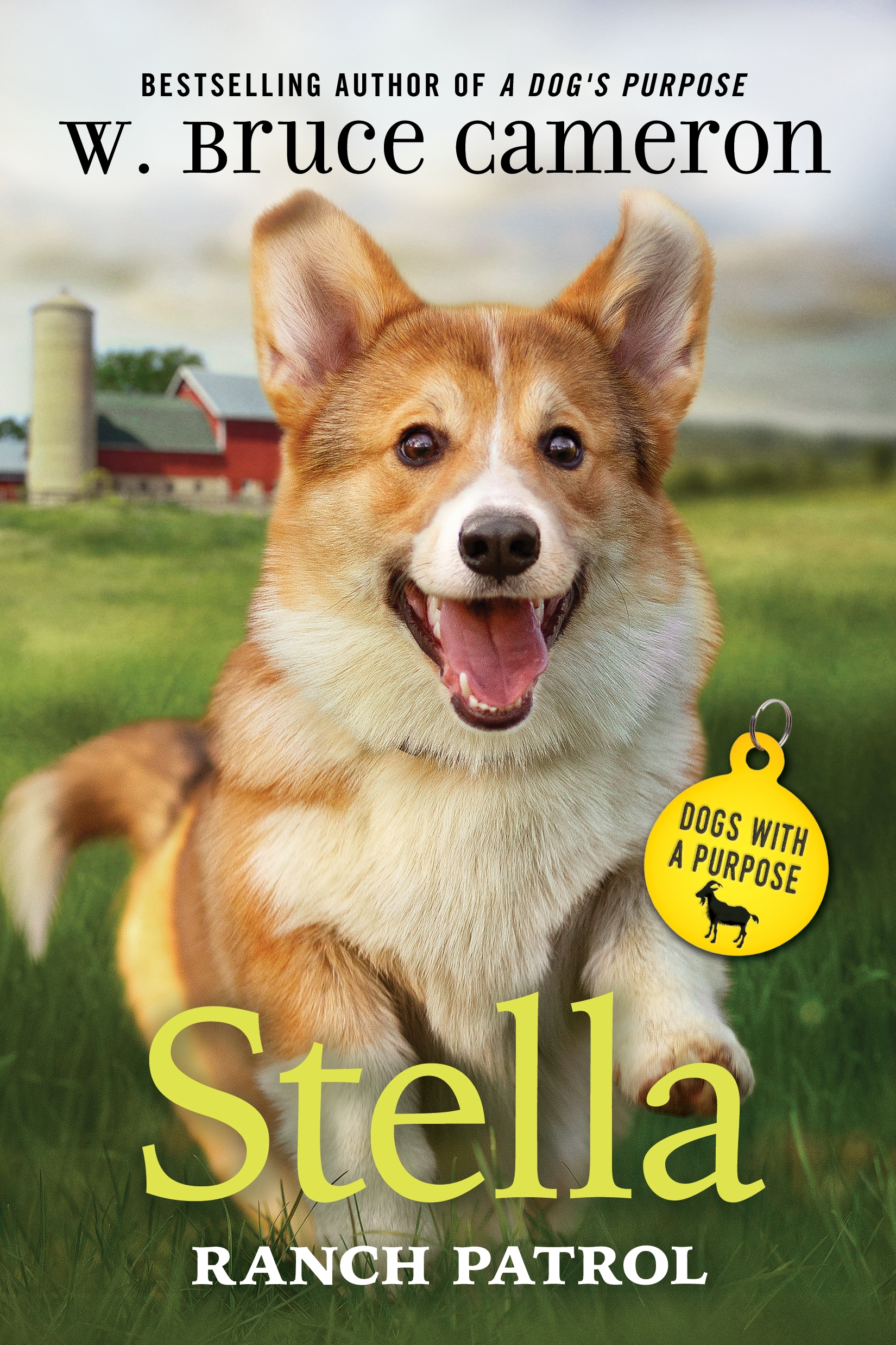 Stella: Ranch Patrol : Dogs with a Purpose by W. Bruce Cameron