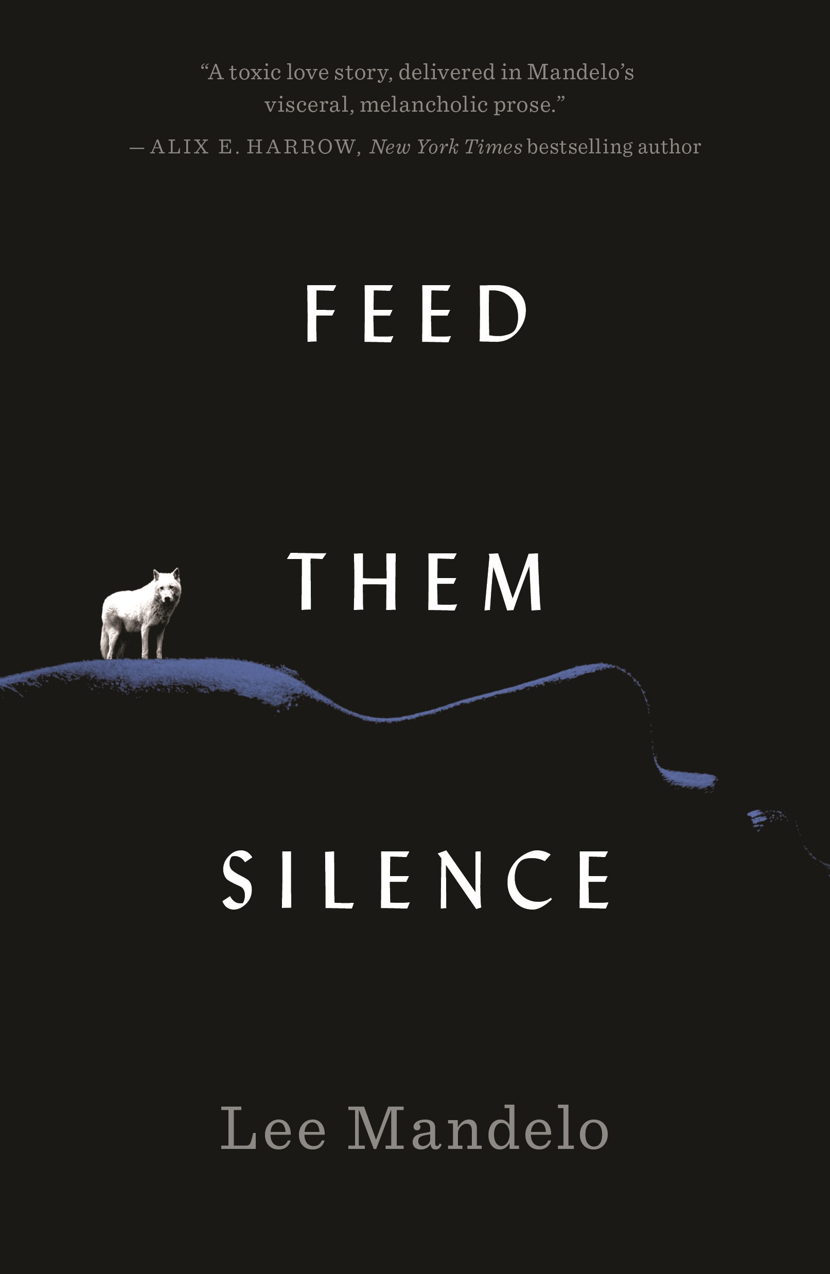 Feed Them Silence by Lee Mandelo