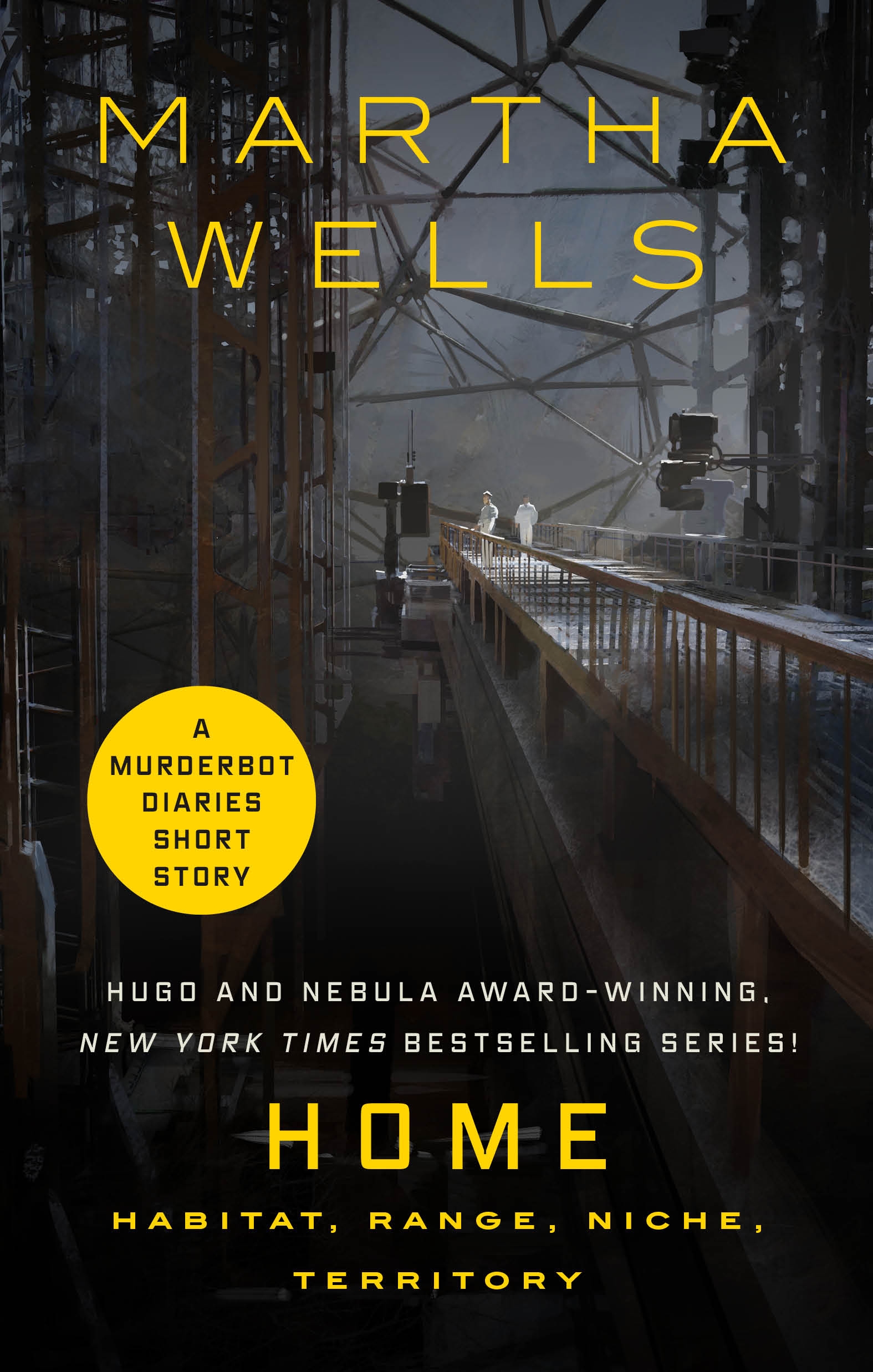 Home: Habitat, Range, Niche, Territory : A Tor.com Original Murderbot Diaries Short Story by Martha Wells