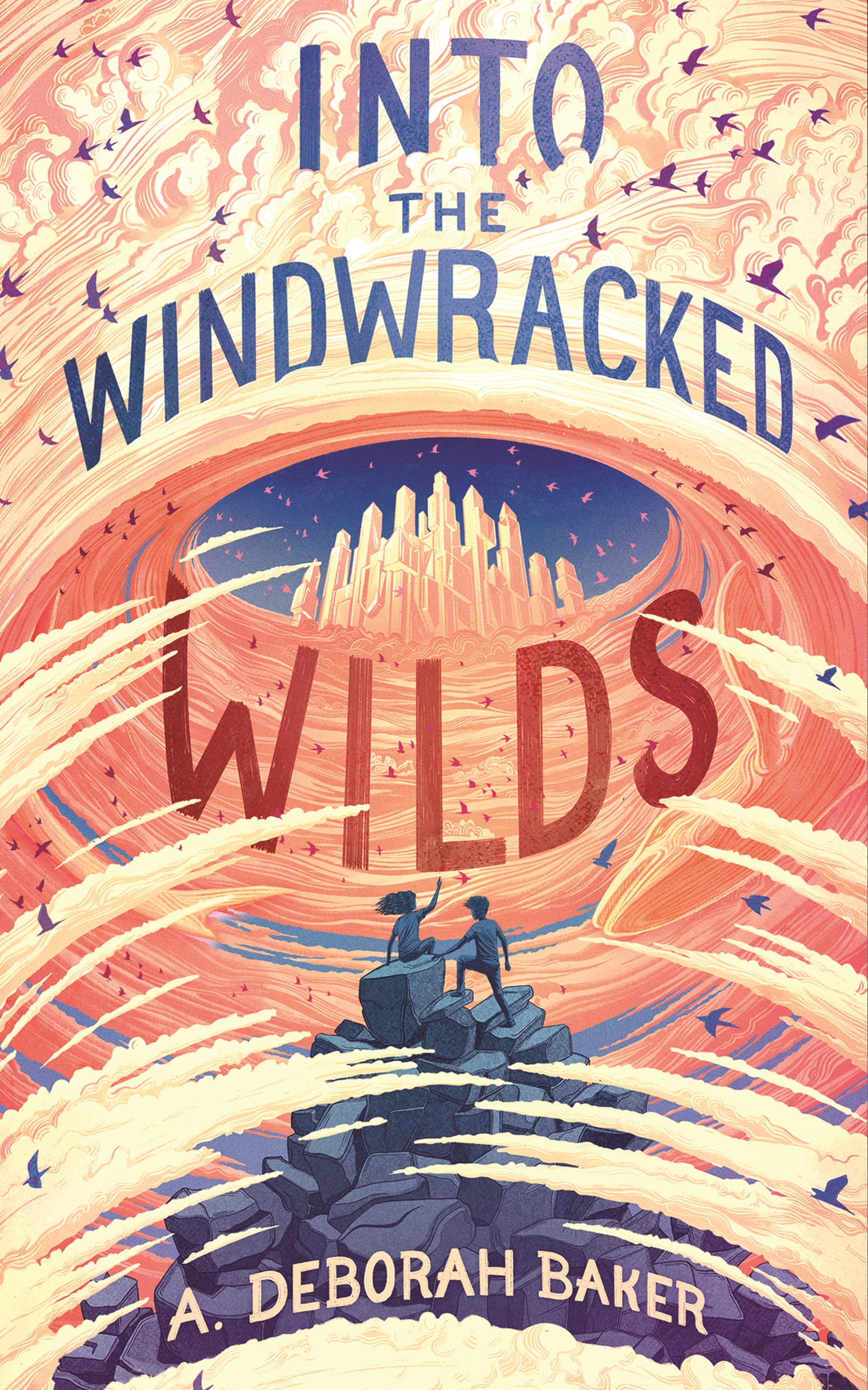 Into the Windwracked Wilds by A. Deborah Baker