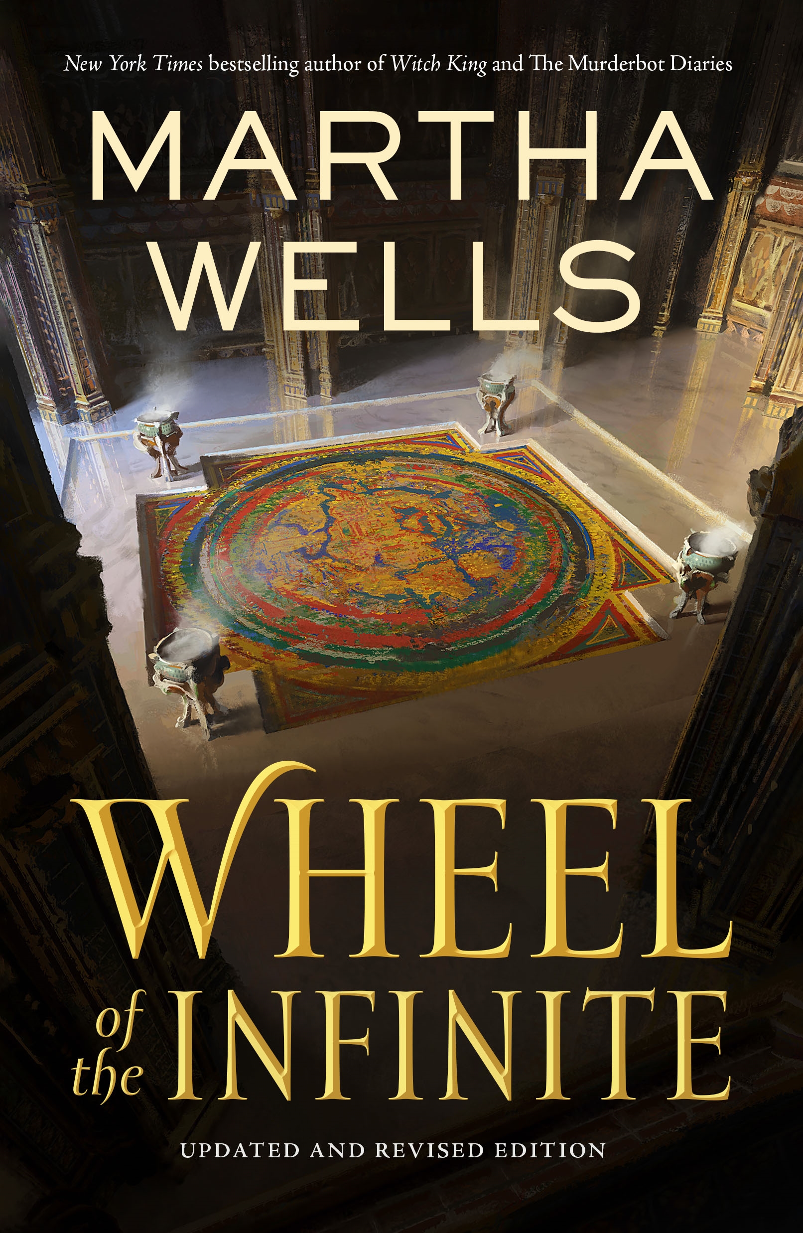 Wheel of the Infinite : Updated and Revised Edition by Martha Wells