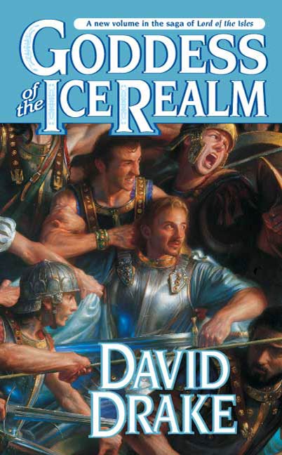 Goddess of the Ice Realm : The fifth book in the epic saga of 'Lord of the Isles' by David Drake
