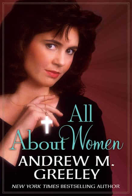 All About Women by Andrew M. Greeley