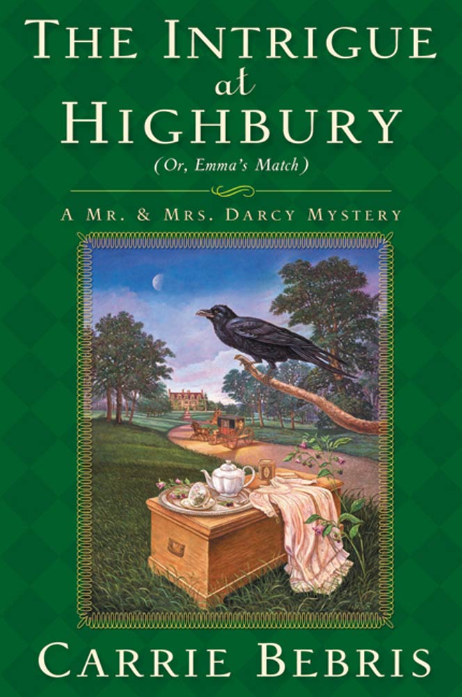The Intrigue at Highbury : Or, Emma's Match by Carrie Bebris