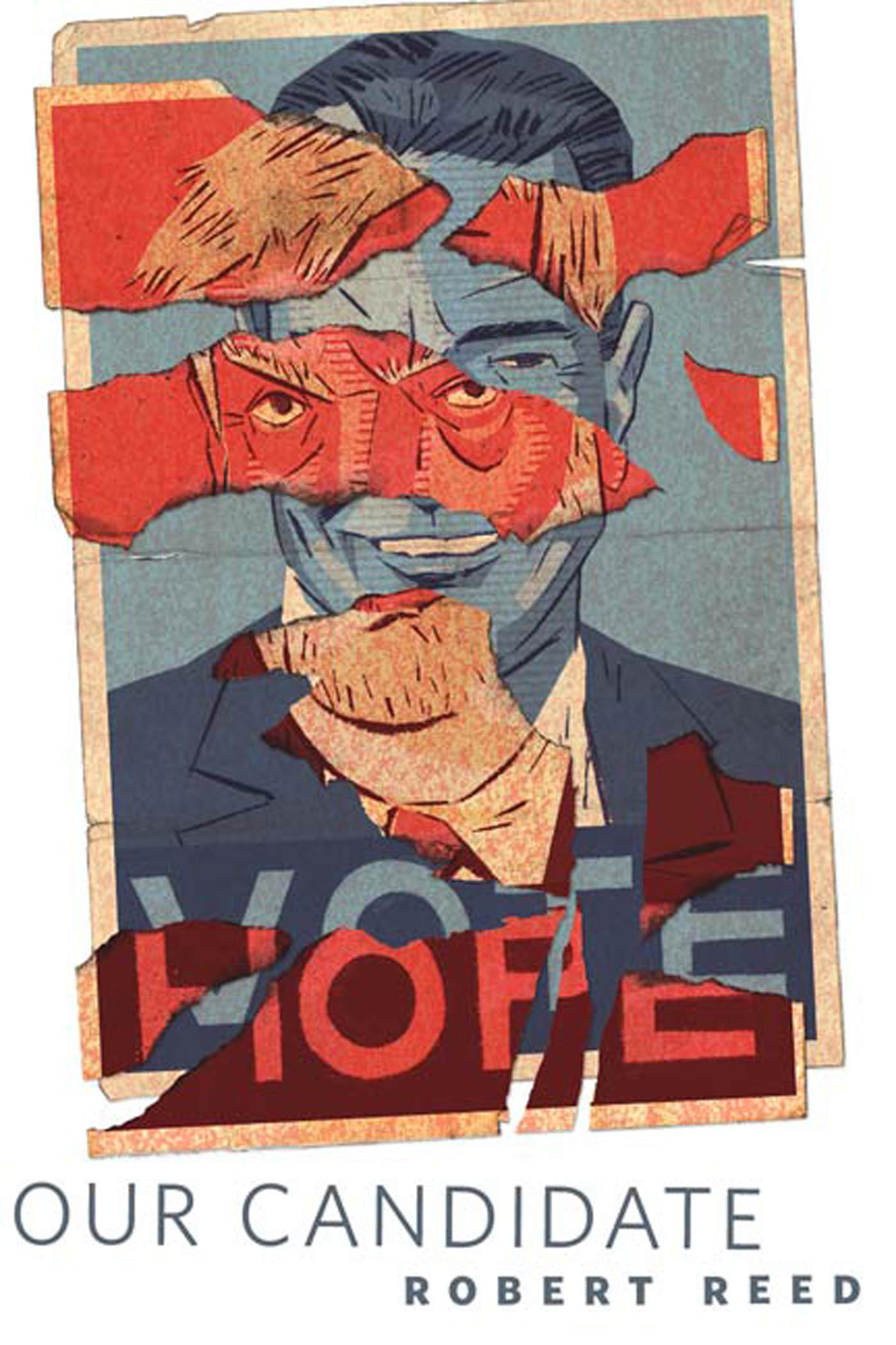 Our Candidate : A Tor.Com Original by Robert Reed