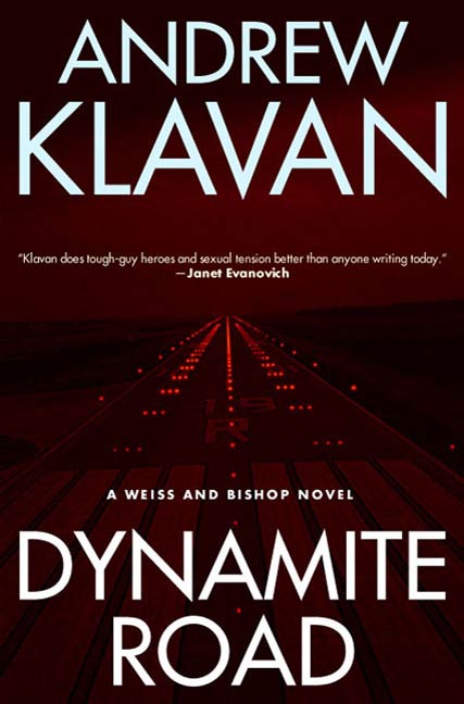 Dynamite Road : A Weiss and Bishop Novel by Andrew Klavan