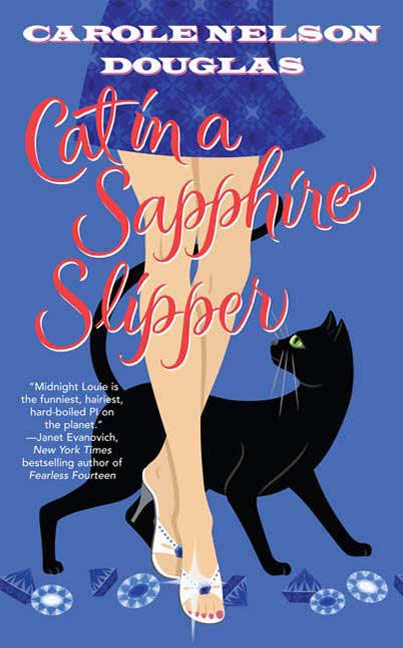 Cat in a Sapphire Slipper : A Midnight Louie Mystery by Carole Nelson Douglas
