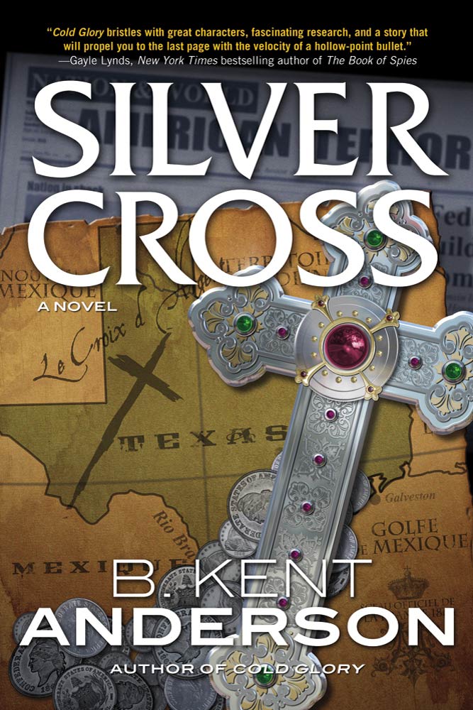 Silver Cross : A Novel by B. Kent Anderson