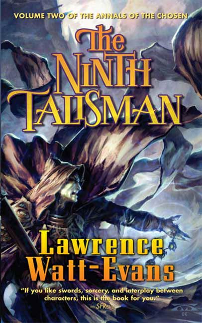 The Ninth Talisman : Volume Two of The Annals of the Chosen by Lawrence Watt-Evans