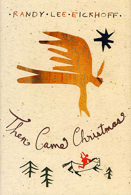 Then Came Christmas by Randy Lee Eickhoff