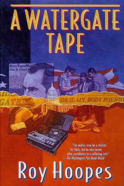 A Watergate Tape by Roy Hoopes