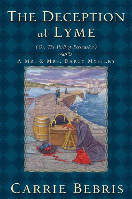 The Deception at Lyme : Or, The Peril of Persuasion by Carrie Bebris