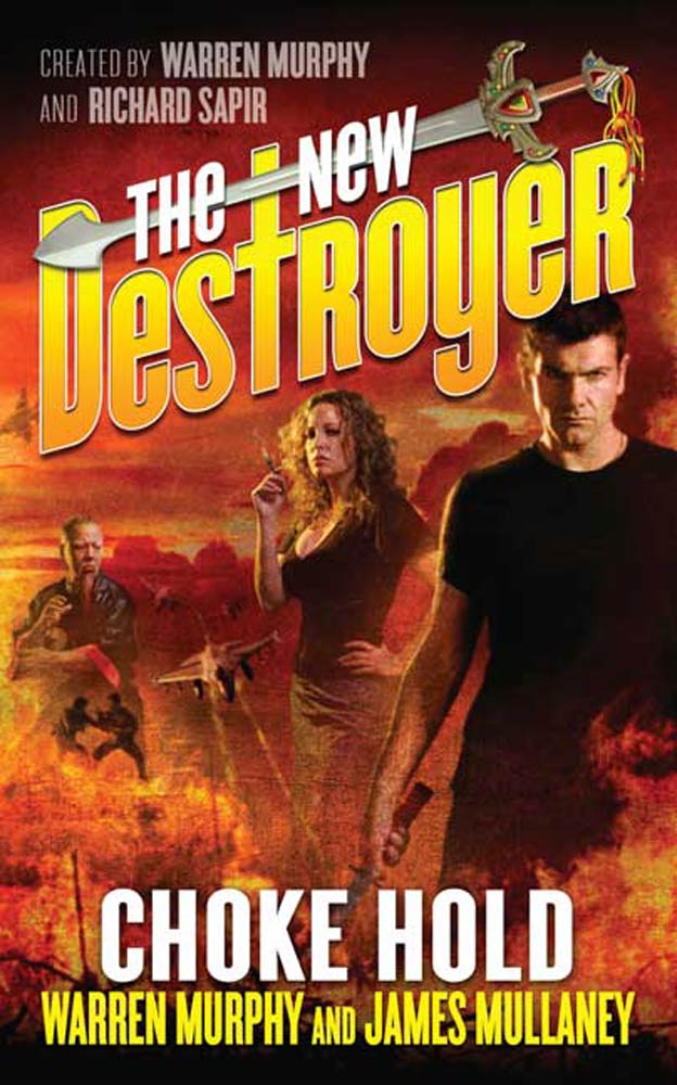The New Destroyer: Choke Hold by Warren Murphy, James Mullaney