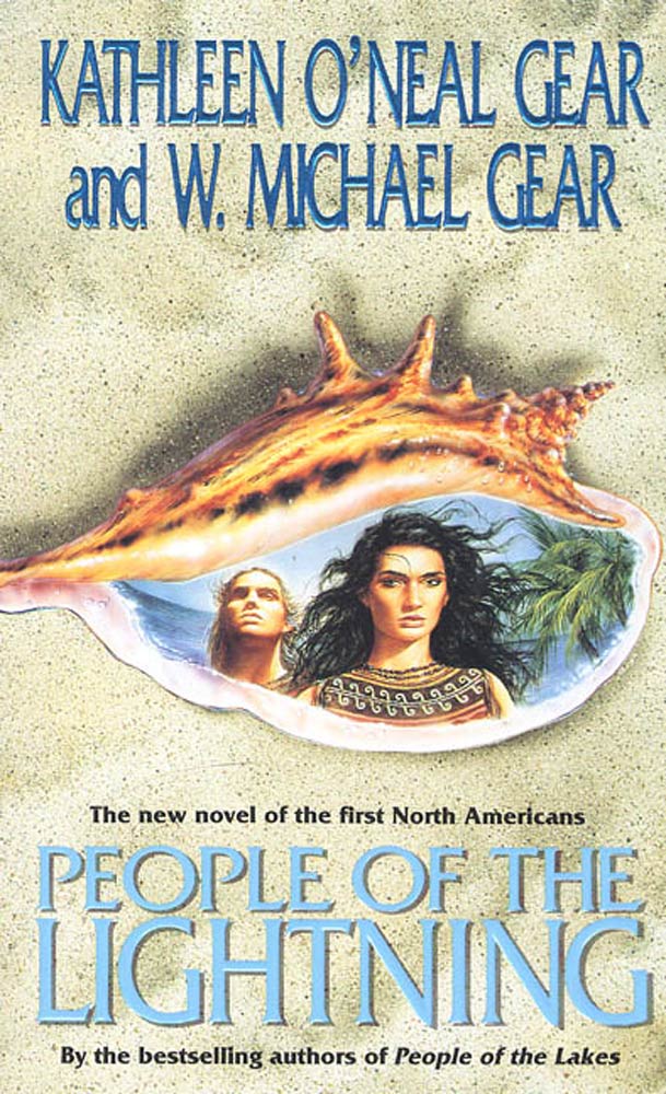 People of the Lightning : A Novel of North America's Forgotten Past by Kathleen O'Neal Gear, W. Michael Gear