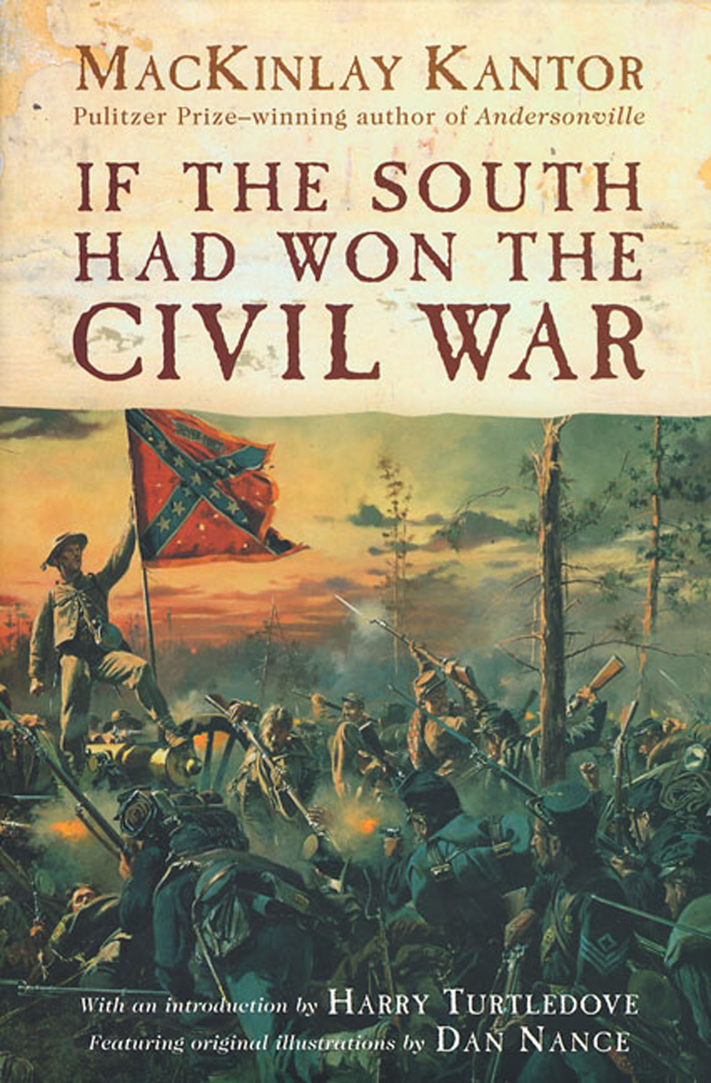 If The South Had Won The Civil War by MacKinlay Kantor, Harry Turtledove, Dan Nance