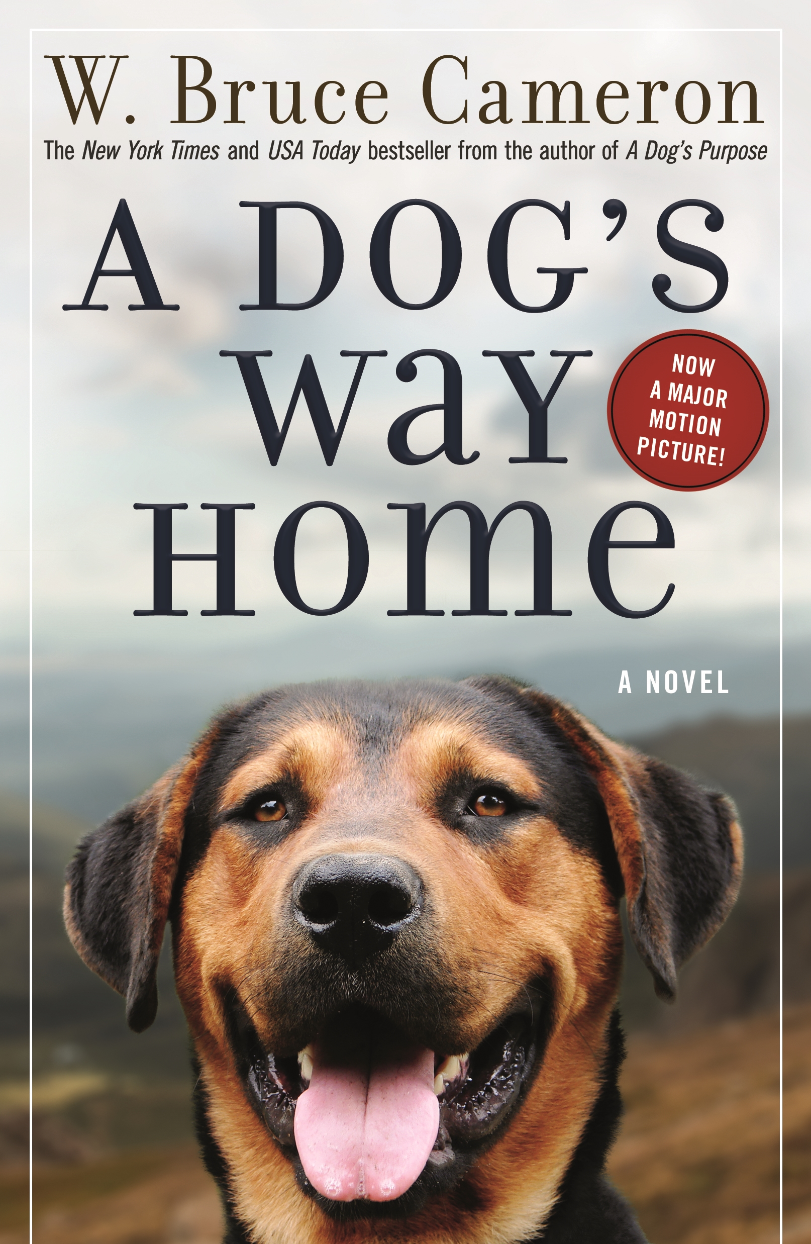 A Dog's Way Home : A Novel by W. Bruce Cameron