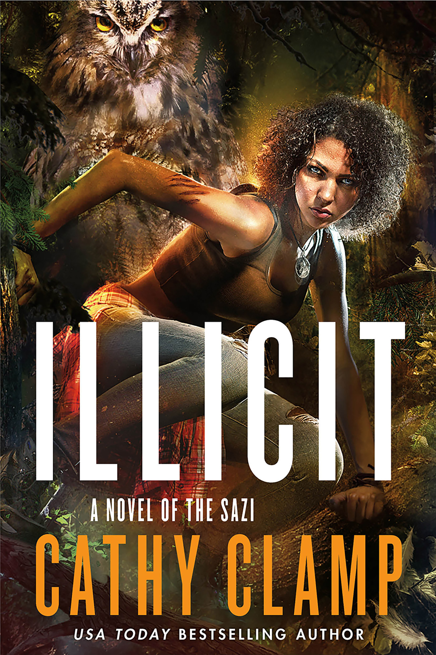 Illicit : A Novel of the Sazi by Cathy Clamp
