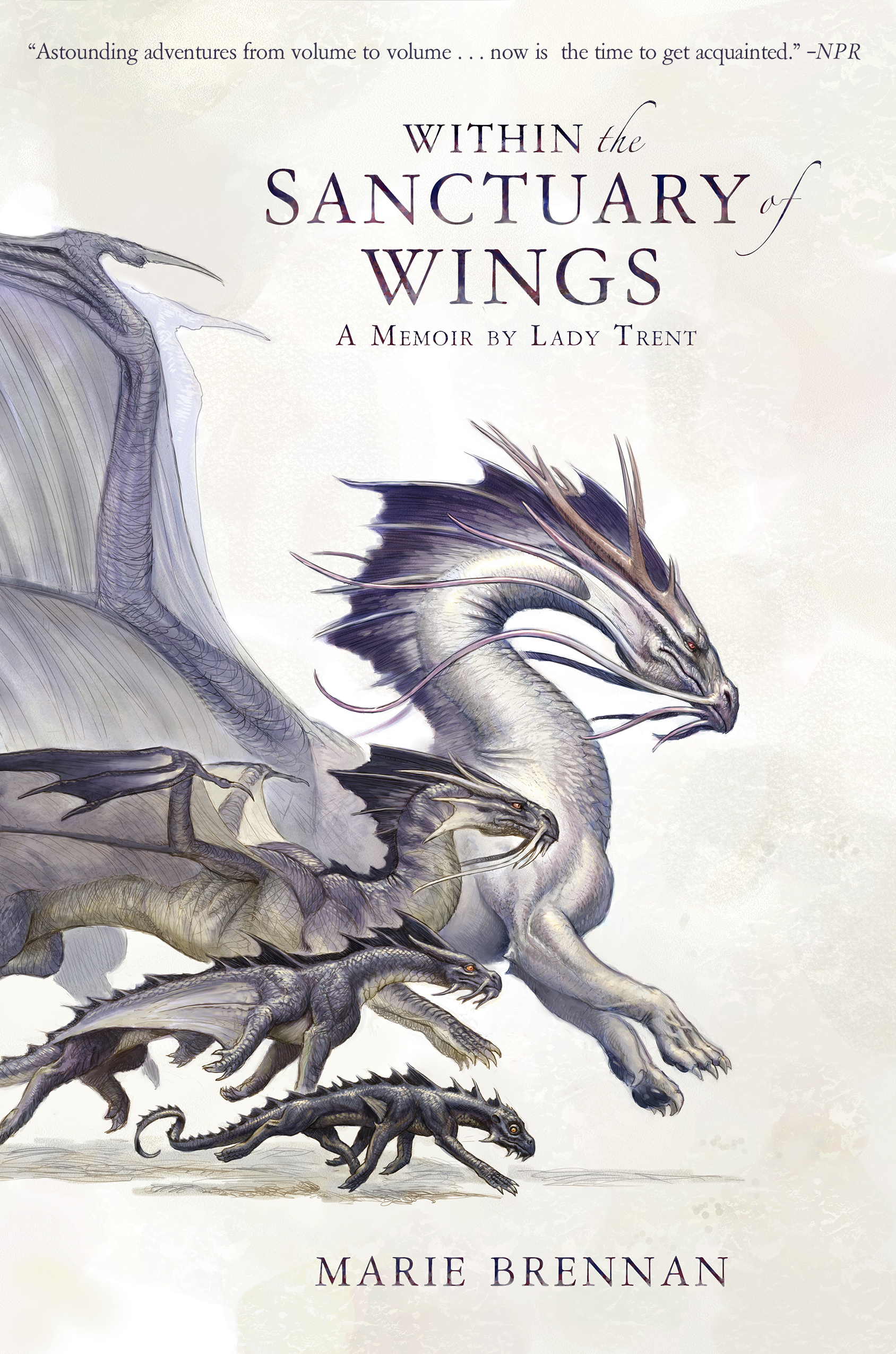 Within the Sanctuary of Wings : A Memoir by Lady Trent by Marie Brennan