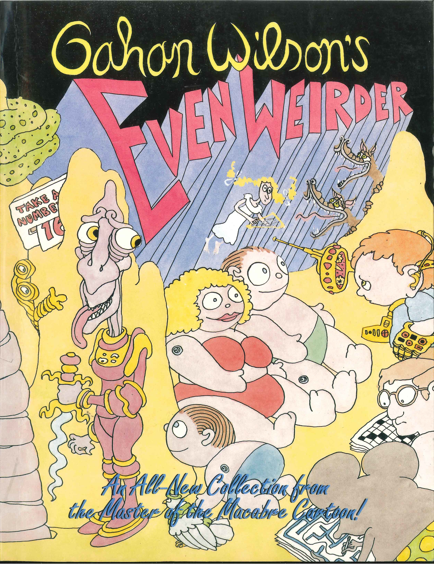 Gahan Wilson's Even Weirder by Gahan Wilson