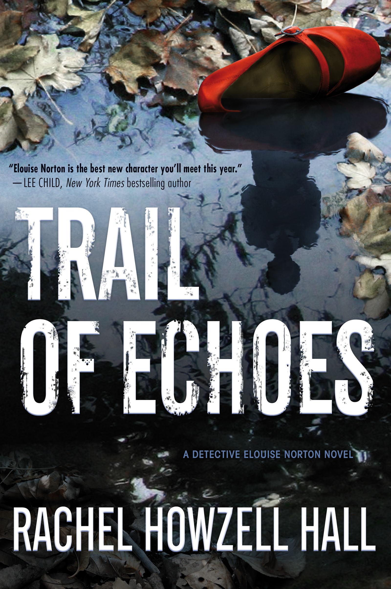Trail of Echoes : A Detective Elouise Norton Novel by Rachel Howzell Hall